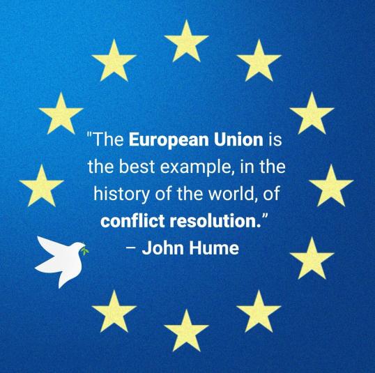 EU flag with quote from John Hume: The European Union is the best example, in the history of the world, of conflict resolution".