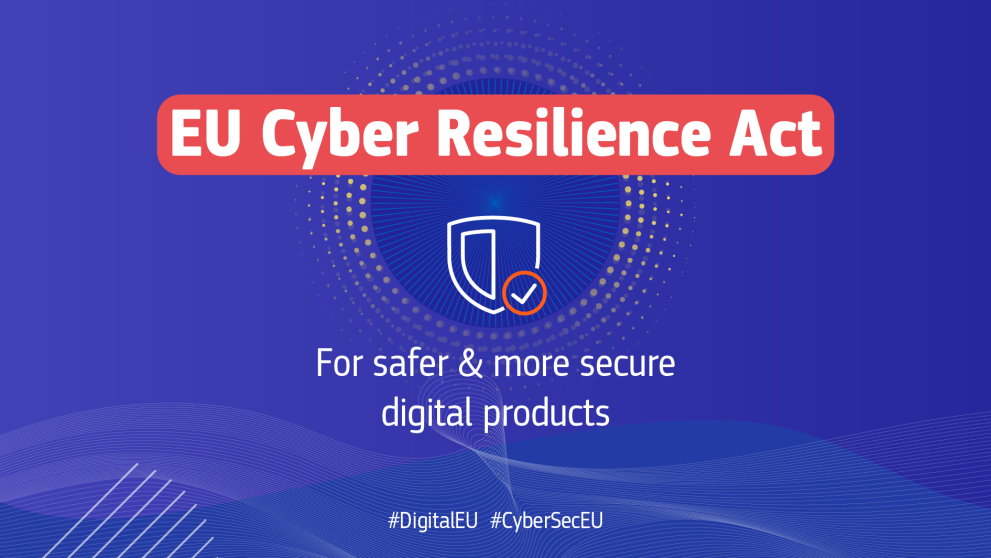Visual with text: EU Cyber Resilience Act - for safer and more secure digital products