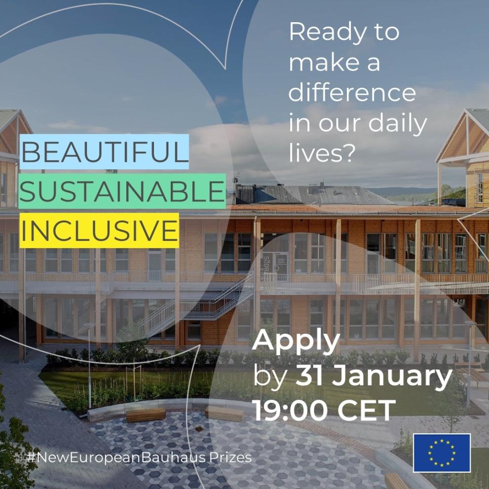 Image showing background of buildings with text: Beautiful, sustainable, inclusive. Ready to make a difference in our daily lives? Apply by 31 January, 19:00 CET. #NewEuropeanBauhaus