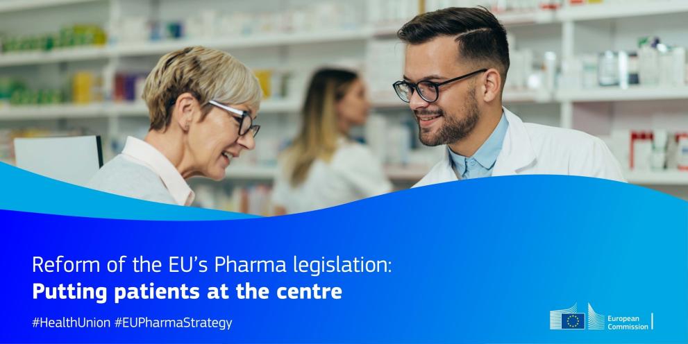 Visual showing pharmacist giving medicines to patient with text "Reform of the EU's Pharma legislation: Putting Patients at the Centre - #HealthUnion #EUPharmaStrategy