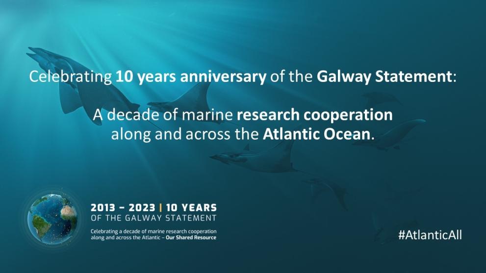 Marine image with text: Celebrating 10 year anniversary of the Galway Statement: A decade of marine cooperation along and across the Atlantic Ocean. 2013-2023/ 10 years of the Galway Statement.