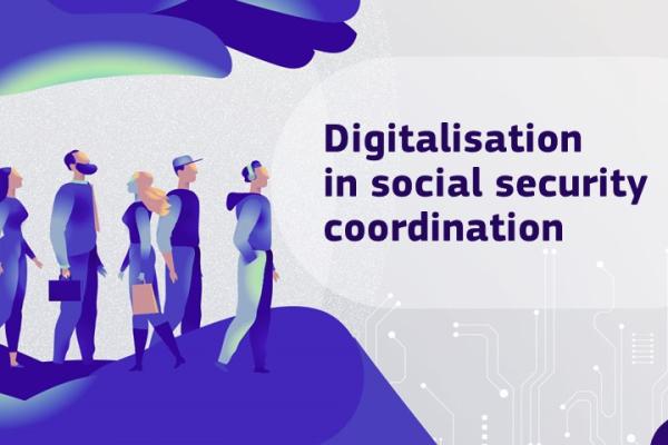 Visual with text: Digitalisation in social security coordination