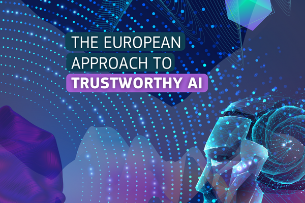 Visual with text The European Approach to Trustworthy AI