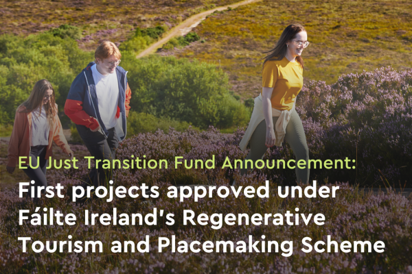 Image showing 3 people walking through bogland with text: EU Just Transition Fund announcement - First projects approved under Fáilte Ireland's Regenerative Tourism and Placemaking Scheme 
